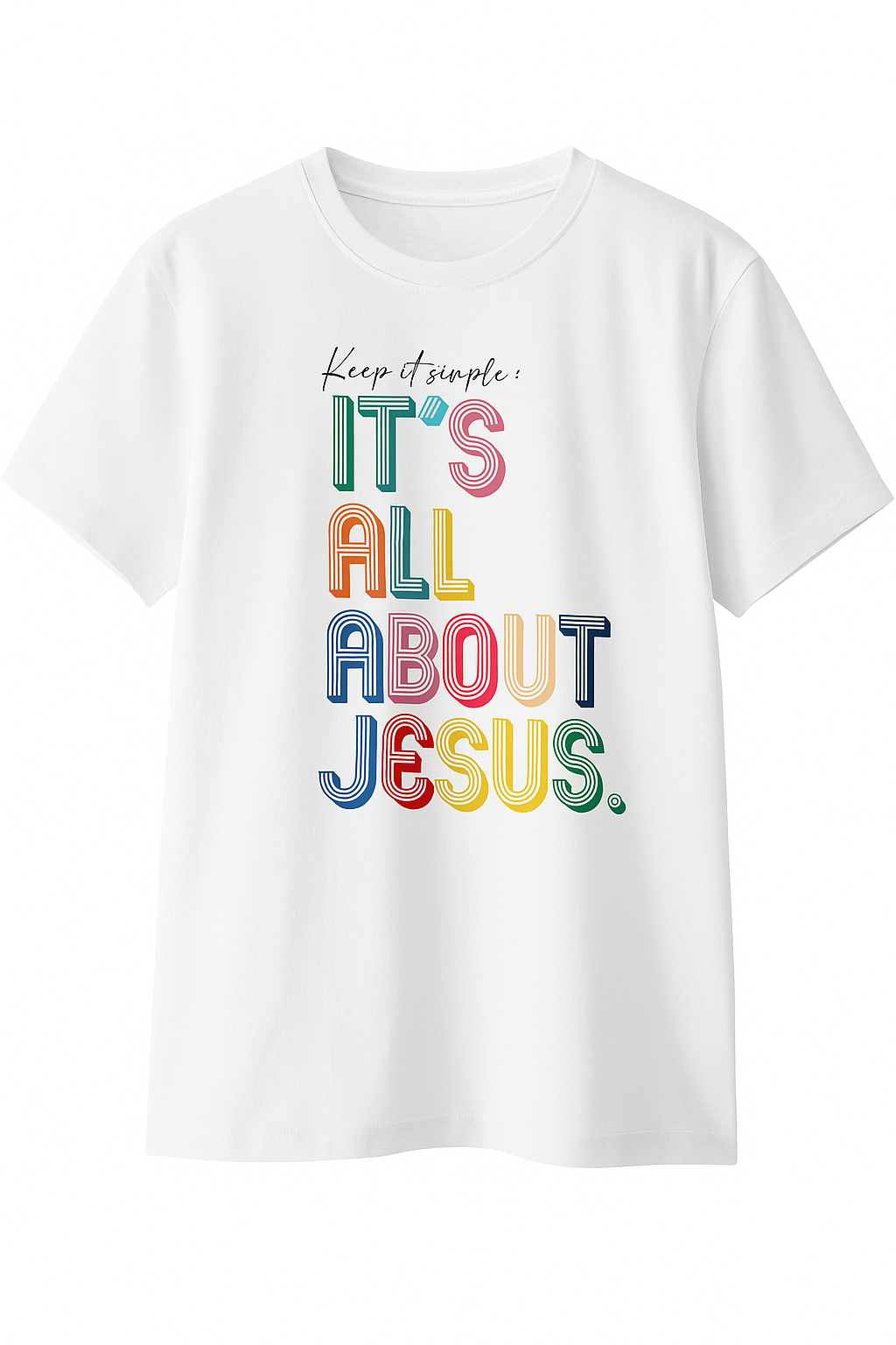 “Keep It Simple – It’s All About Jesus” – Polera Cristiana DTF